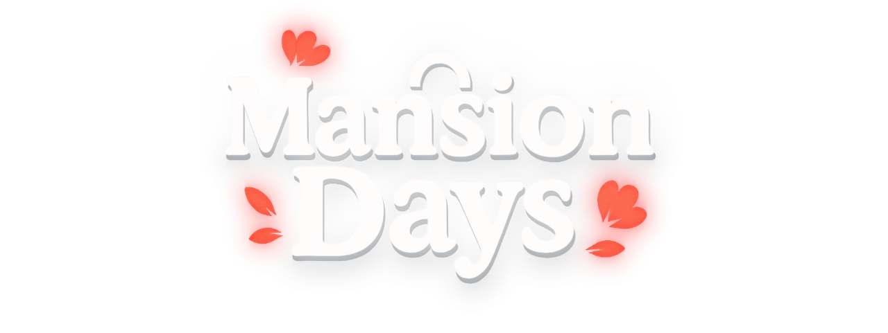 Mansion Days